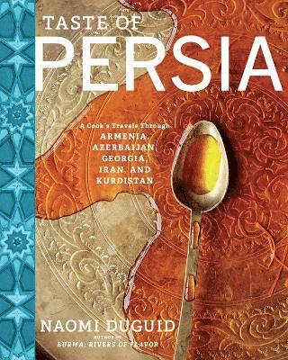 Naomi Duguid - Taste of Persia, Inbunden