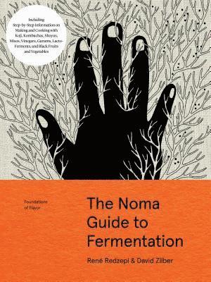 David Zilber, René Redzepi - Noma Guide to Fermentation, Inbunden