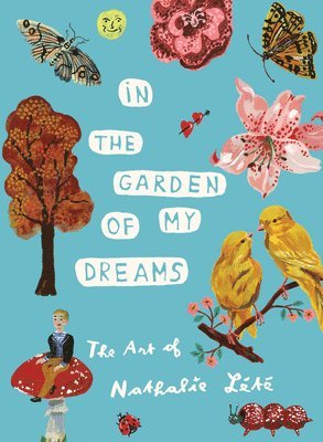 Nathalie Lété - In the Garden of My Dreams, Inbunden
