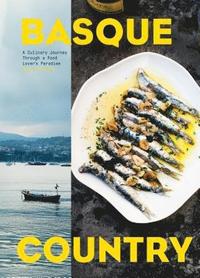 bokomslag Basque Country: A Culinary Journey Through a Food Lover's Paradise