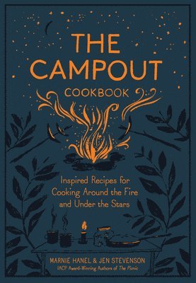 Jen Stevenson, Marnie Hanel - Campout Cookbook, Inbunden