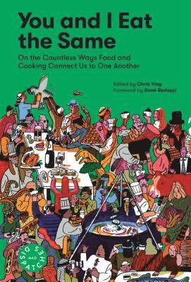 Chris Ying, MAD, René Redzepi, Rene Redzepi, Mad - You and I Eat the Same, Häftad