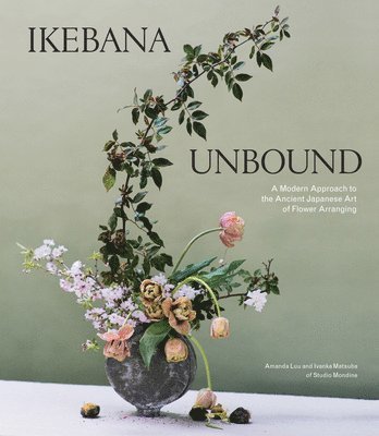 Amanda Luu, Ivanka Matsuba - Ikebana Unbound, Inbunden