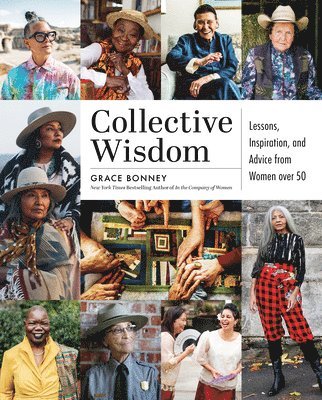 Grace Bonney - Collective Wisdom, Inbunden