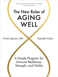 bokomslag The New Rules of Aging Well