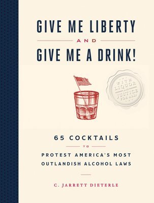 Give Me Liberty and Give Me a Drink! 1