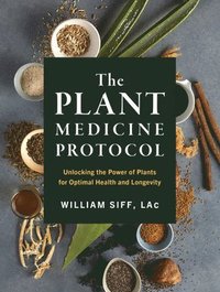 bokomslag The Plant Medicine Protocol