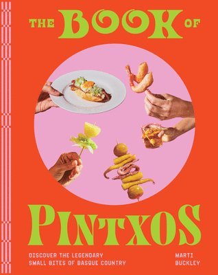 Marti Buckley - The Book of Pintxos, Inbunden