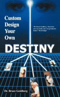 bokomslag Custom Design Your Own Destiny