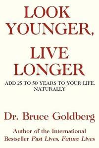 bokomslag Look Younger, Live Longer