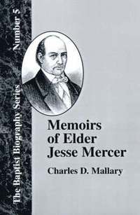 bokomslag Memoirs of Elder Jesse Mercer