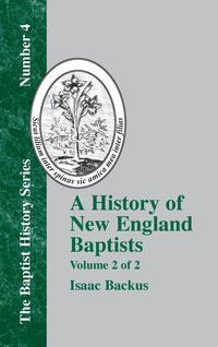 bokomslag History Of New England With Particular Reference To The Denomination Of Christians Called Baptists - Vol. 2