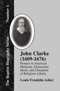 bokomslag John Clarke (1609-1676)