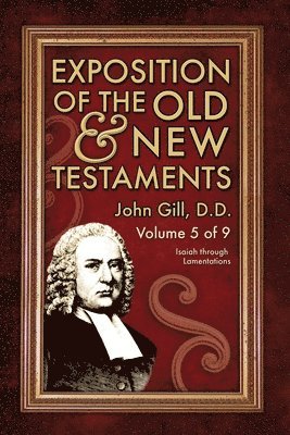 John Gill - Exposition of the Old & New Testaments - Vol. 5, Häftad