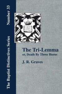 bokomslag The Tri-Lemma, or Death by Three Horns