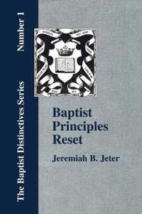 bokomslag Baptist Principles Reset