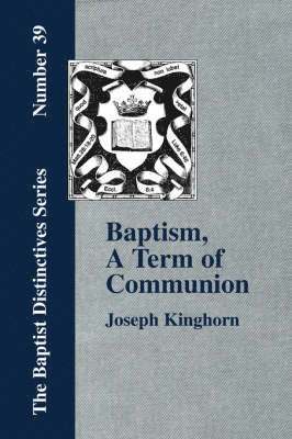 Baptism, A Term of Communion at the Lord's Supper 1