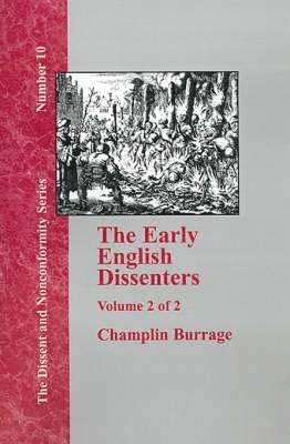 Early English Dissenters In the Light of Recent Research (1550-1641) - Vol. 2