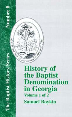 bokomslag History Of The Baptist Denomination In Georgia - Vol. 1