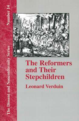 The Reformers and Their Stepchildren 1