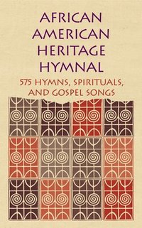 bokomslag African American Heritage Hymnal: 575 Hymns, Spirituals, and Gospel Songs