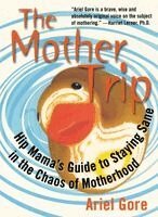Ariel Gore, Ellen Forney - Mother Trip, Häftad