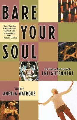 Angela Watrous, Angela Watrous - Bare Your Soul, Häftad. Tillgänglighet: Lägg i varukorg