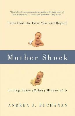 Andrea Buchanan, Andrea J. Buchanan - Mother Shock, Häftad