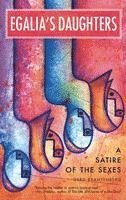 Gerd Brantenberg - Egalia's Daughters: A Satire of the Sexes, Häftad