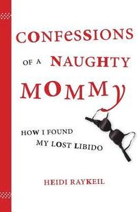 bokomslag Confessions of a Naughty Mommy
