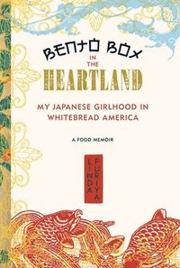 bokomslag Bento Box in the Heartland: My Japanese Girlhood in Whitebread America