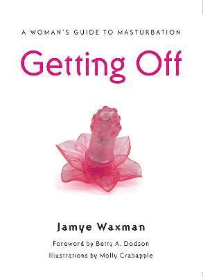 Jamye Waxman - Getting Off, Häftad