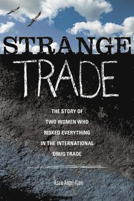 Asale Angel-Ajani - Strange Trade, Häftad