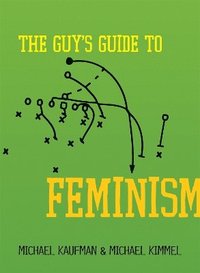 bokomslag The Guy's Guide to Feminism