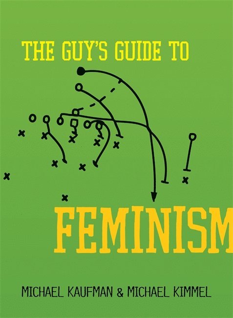 Michael Kaufman, Michael Kimmel - Guy's Guide to Feminism, Häftad