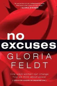 bokomslag No Excuses: Nine Ways Women Can Change How We Think about Power