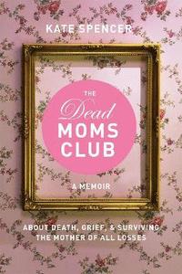bokomslag The Dead Moms Club