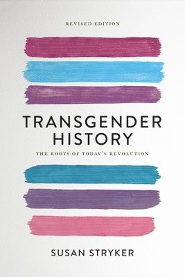 bokomslag Transgender History (Second Edition)