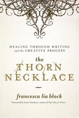 Francesca Lia Block - The Thorn Necklace, Inbunden