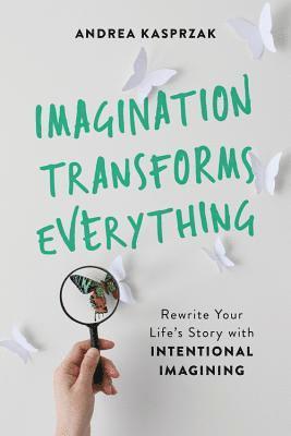 Imagination Transforms Everything 1