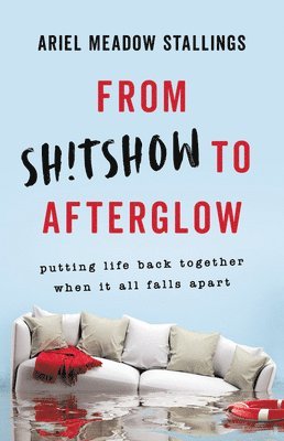 From Sh!tshow to Afterglow 1