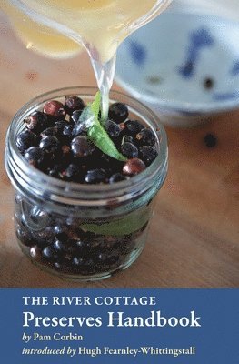 bokomslag The River Cottage Preserves Handbook