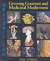 bokomslag Growing Gourmet and Medicinal Mushrooms