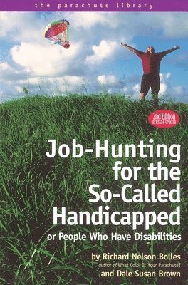 bokomslag Job Hunting Tips for the So-Called Handicapped or People Who Have Disabilities
