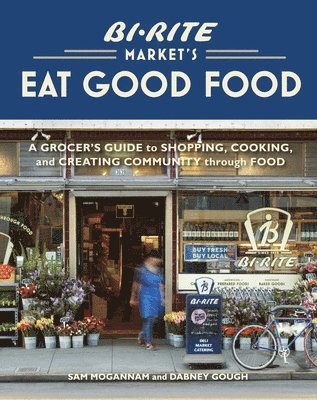 Bi-Rite Market's Eat Good Food 1