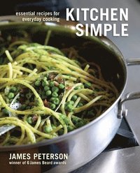 bokomslag Kitchen Simple: Essential Recipes for Everyday Cooking [A Cookbook]