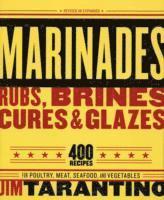 Marinades, Rubs, Brines, Cures and Glazes 1