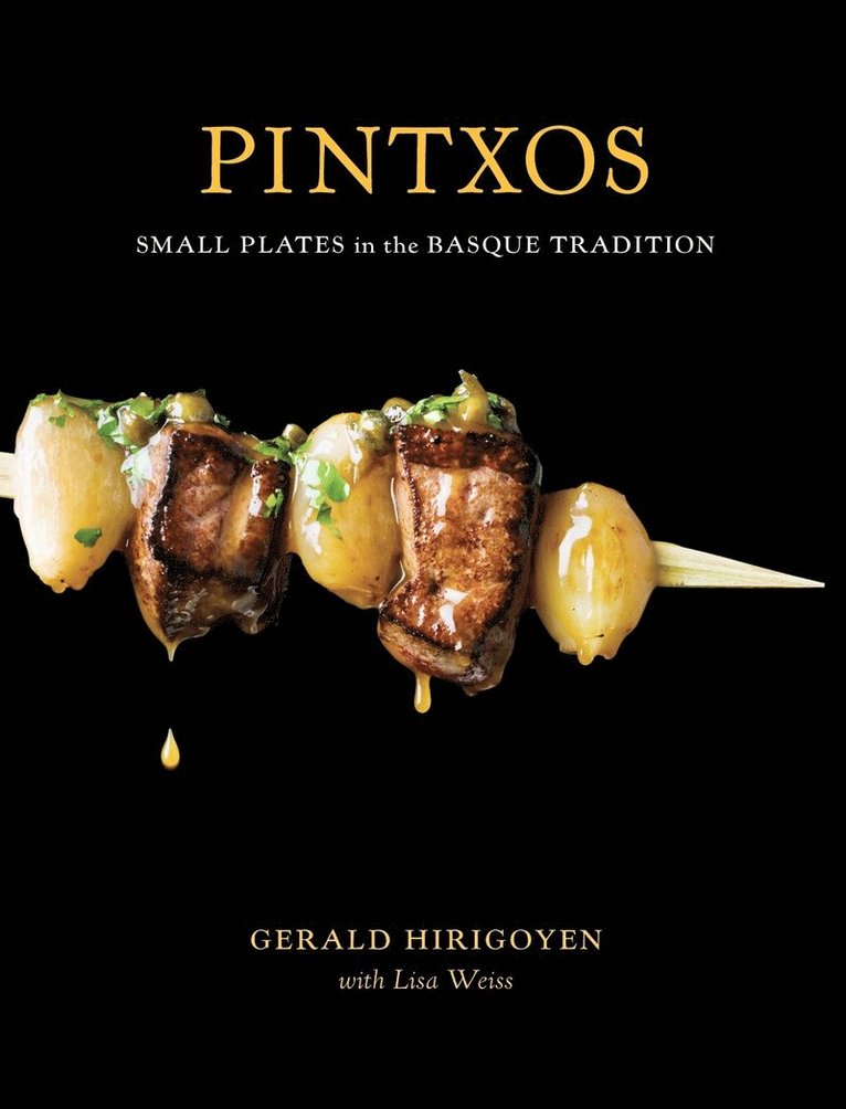Gerald Hirigoyen, Lisa Weiss - Pintxos, Inbunden