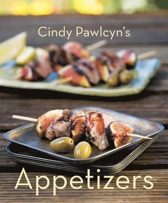 Cindy Pawlcyn's Appetizers 1