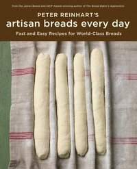 bokomslag Peter Reinhart's Artisan Breads Every Day